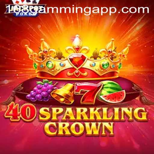 Dive into the Thrilling World of 40SparklingCrown with 168 Gaming App