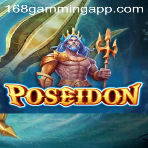 Dive into 'Poseidon': Explore the Thrilling World of 168 Gaming App