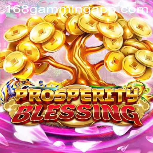 Mastering the Game of ProsperityBlessing with 168 Gaming App